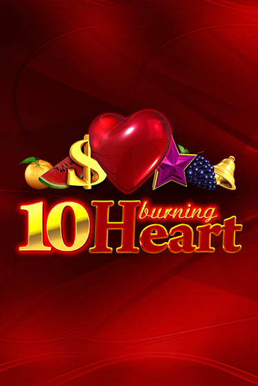 10 Burning Heart демо игра онлайн | Гейминатор бесплатно