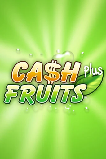 Cash Fruits Plus демо игра онлайн | Гейминатор бесплатно
