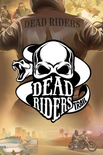 Dead Riders Trail демо игра онлайн | Гейминатор бесплатно
