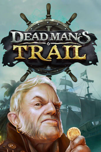 Dead Man's Trail демо игра онлайн | Гейминатор бесплатно