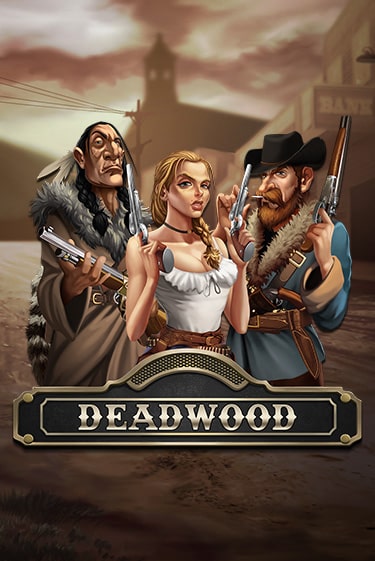 Deadwood демо игра онлайн | Гейминатор бесплатно