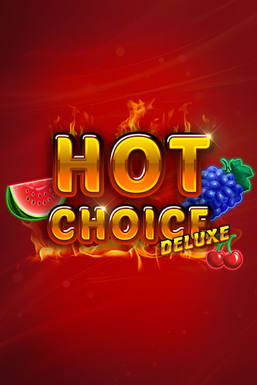 Hot Choice Deluxe демо игра онлайн | Гейминатор бесплатно