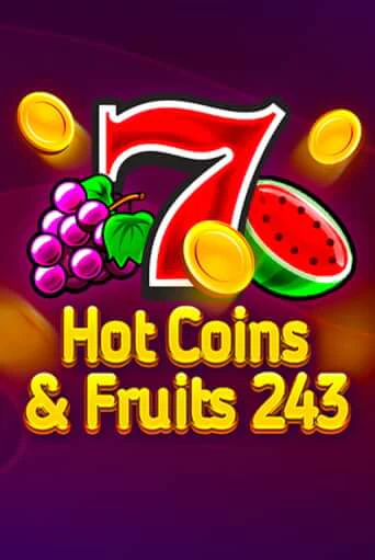 Hot Coins & Fruits 243 демо игра онлайн | Гейминатор бесплатно