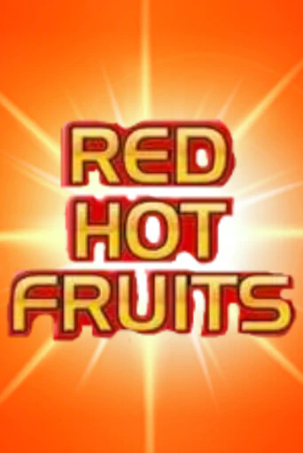 Red Hot Fruits демо игра онлайн | Гейминатор бесплатно