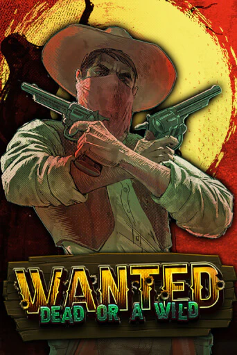 Wanted Dead or a Wild демо игра онлайн | Гейминатор бесплатно
