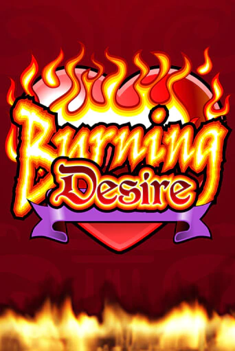 Burning Desire демо игра онлайн | Гейминатор бесплатно