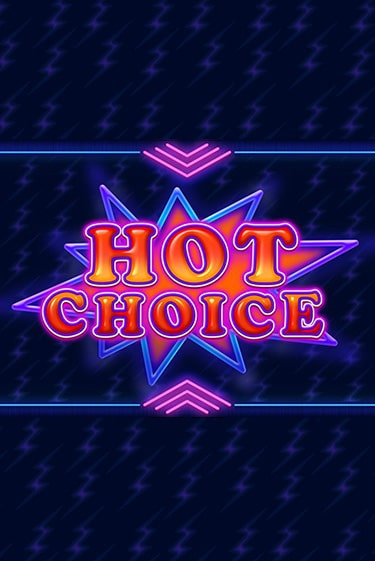 Hot Choice демо игра онлайн | Гейминатор бесплатно