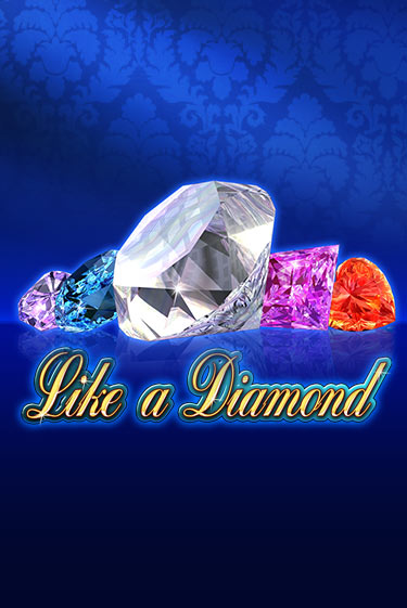 Like A Diamond демо игра онлайн | Гейминатор бесплатно