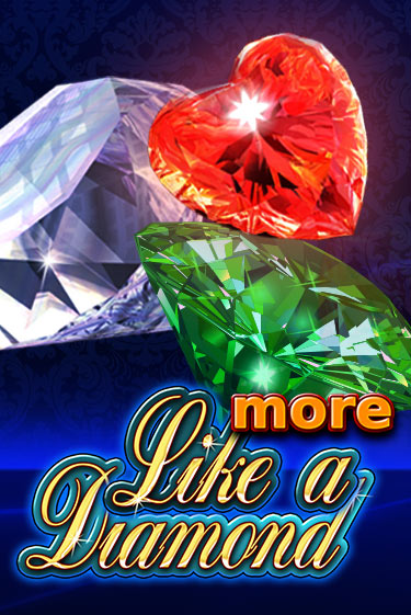 More Like A Diamond демо игра онлайн | Гейминатор бесплатно